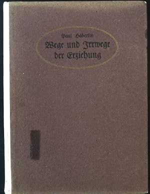 Imagen del vendedor de Wege und Irrwege der Erziehung. Grundzge einer allgemeinen Erziehungslehre. a la venta por books4less (Versandantiquariat Petra Gros GmbH & Co. KG)