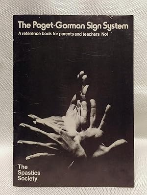 The Paget-Gorman Sign System: A reference book for parents and teachers (No. 1)