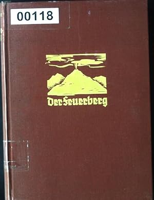 Immagine del venditore per Der Feuerberg, Erlebnisse an den Vulkanen Europas. venduto da books4less (Versandantiquariat Petra Gros GmbH & Co. KG)