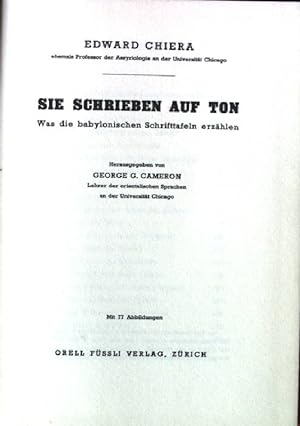 Seller image for Sie schreiben auf Ton. Was die babylonischen Schrifttafeln erzhlen. for sale by books4less (Versandantiquariat Petra Gros GmbH & Co. KG)