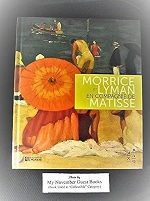 Imagen del vendedor de Morrice et Lyman en Compagnie de Matisse a la venta por My November Guest Books