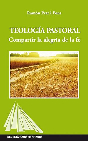 Bild des Verk�ufers f�r Teologia pastoral. compartir la alegria de la fe zum Verkauf von Imosver