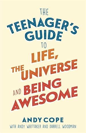 Imagen del vendedor de The Teenager's Guide to Life, the Universe and Being Awesome (Paperback) a la venta por Grand Eagle Retail