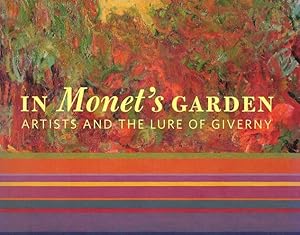 Seller image for In Monet's Garden: Artists and the Lure of Giverny for sale by LEFT COAST BOOKS