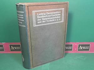 Immagine del venditore per Ludwig Darmstaedters HANDBUCH zu GESCHICHTE der Naturwissenschaften und der Technik - In chronologischer Darstellungechnik. venduto da Antiquariat Deinbacher