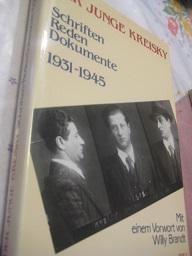 Bild des Verkufers fr Der junge Kreisky Schriften, Reden, Dokumente 1931-1945 zum Verkauf von Alte Bcherwelt