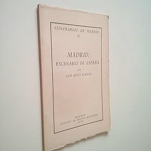 Imagen del vendedor de Itinerarios de Madrid II: Madrid, escenario de Espaa a la venta por MAUTALOS LIBRERA