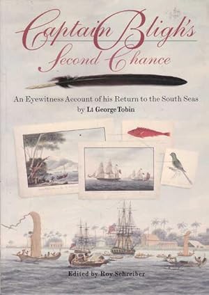 Imagen del vendedor de Captain Bligh's Second Chance: An Eyewitness Account of His Return to the South Seas a la venta por Goulds Book Arcade, Sydney