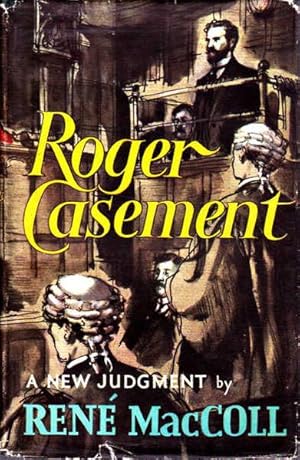 Roger Casement: a New Judgement