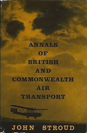 Annals of British and Commonwealth Air Transport 1919 - 1960.