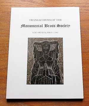 Transactions of the Monumental Brass Society: Volume XVII, Part 5, 2007.