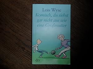 Immagine del venditore per Komisch, du siehst gar nicht aus wie eine Gromutter. venduto da Antiquariat Floeder