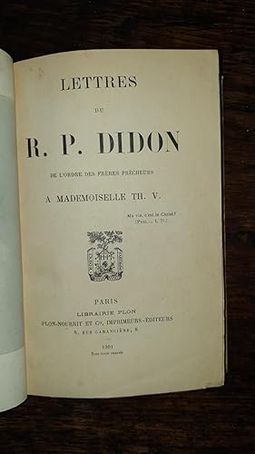 Imagen del vendedor de Lettres du R. P. Didon de l'ordre des frres prcheurs  Mademoiselle Th. V. . a la venta por AHA BOOKS