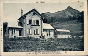 Ansichtskarte / Postkarte Col de Vars Alpes de Haute Provence, REfuge, Route des Alpes de Barcelo...