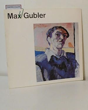 Imagen del vendedor de Max Gubler : Gemlde, Gouachen, Zeichngn ; [Ausstellg] ; 1. Mai - 6. Juni 1970 / Galerie Coray Zrich a la venta por ralfs-buecherkiste
