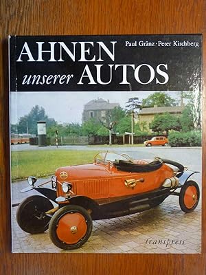 Ahnen unserer Autos - Eine technikhistorische Dokumentation.