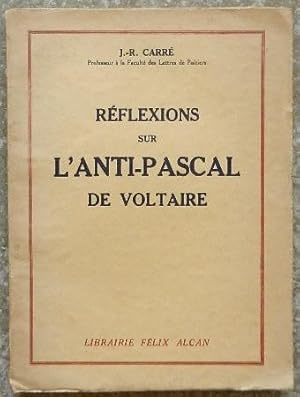Réflexions sur l'anti-Pascal de Voltaire.