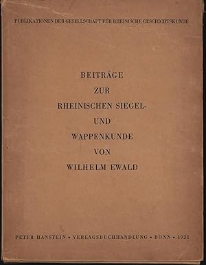 Bild des Verkufers fr Beitrge zur Rheinischen Siegel- und Wappenkunde ,Publikationen der Gesellschaft fr Rheinische Geschichtskunde" zum Verkauf von Antiquariat Kastanienhof