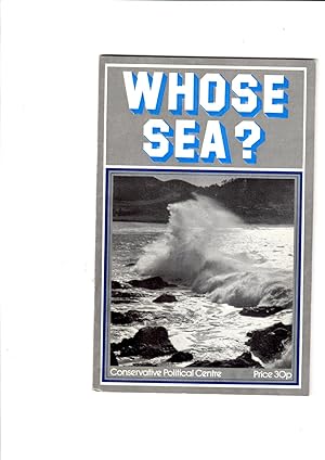 Imagen del vendedor de Whose Sea? : A Study of Maritime Jurisdiction by a Committee of the Society of Conservative Lawyers. a la venta por Gwyn Tudur Davies