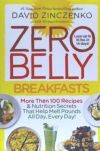 Seller image for Zero Belly Breakfasts: More Than 100 Recipes & Nutrition Secrets That Help Melt Pounds All Day, Every Day! for sale by Agapea Libros