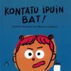 Imagen del vendedor de Kontatu ipuin bat! : bai zera! a la venta por Agapea Libros