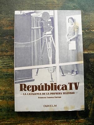 República TV. La Catalunya de la primera televisió