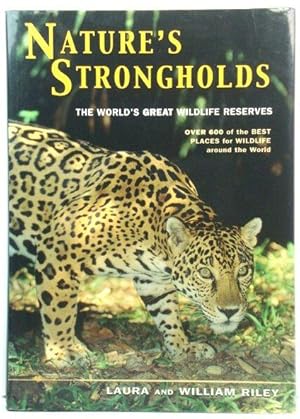 Bild des Verkufers fr Nature's Strongholds: The World's Great Wildlife Reserves zum Verkauf von PsychoBabel & Skoob Books