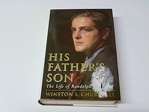 Imagen del vendedor de His Father's Son The life of Randolph Churchill a la venta por Thomas