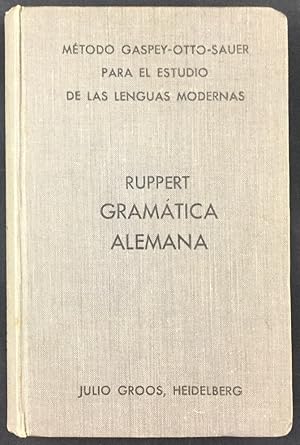 Seller image for Gramtica de la lengua alemana, Mtodo Gaspey-Otto-Sauer, mtodo terico-prctico para uso de los espaoles for sale by Els llibres de la Vallrovira