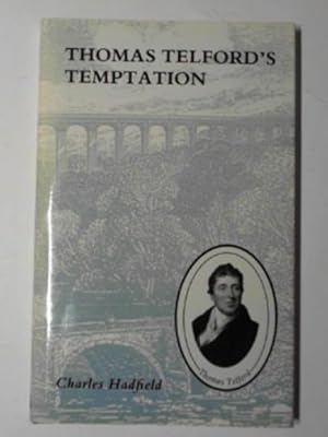Seller image for Thomas Telford's temptation: Telford and William Jessop's reputation for sale by Cotswold Internet Books
