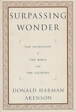 Seller image for Surpassing Wonder__The Invention of the Bible and the Talmuds for sale by San Francisco Book Company