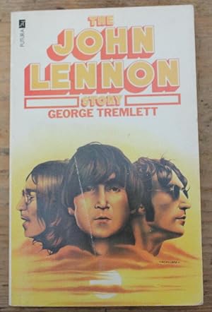 Imagen del vendedor de 1976 - The JOHN LENNON Story - George Tremlett - Illustr a la venta por Bouquinerie Spia