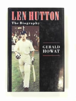Seller image for Len Hutton: A biography for sale by Cotswold Internet Books