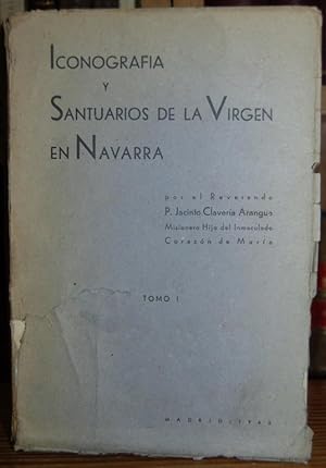 Bild des Verkufers fr ICONOGRAFIA Y SANTUARIOS DE LA VIRGEN EN NAVARRA. Tomo I zum Verkauf von Fbula Libros (Librera Jimnez-Bravo)