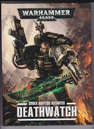 Warhammer 40.000 - Codex Adeptus Astartes: Deathwatch. Vernichter der Xenos-Horde