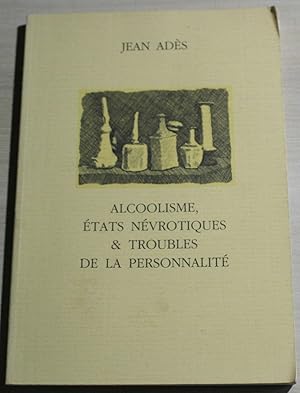 Image du vendeur pour Jean Ads / Alcoolisme, tats nvrotiques. / 1985 mis en vente par Bouquinerie Spia