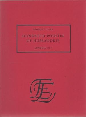 Bild des Verkufers fr A hundreth good pointes of husbandrie. zum Verkauf von C. Arden (Bookseller) ABA