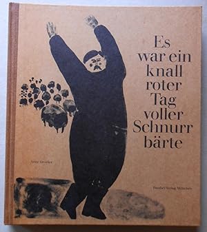 Bild des Verkufers fr Es war ein knallroter Tag voller Schnurrbrte. zum Verkauf von Versandantiquariat Ruland & Raetzer