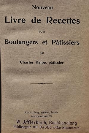 Nouveau livre de recettes pour boulangers et pâtissiers.