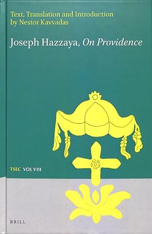 Seller image for Joseph Hazzaya, On Providence. Text, Translation and Introduction (Texts and Studies in Eastern Christianity 8). for sale by Den Hertog BV