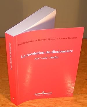 LA RÉVOLUTION DU DICTIONNAIRE XIXe – XXIe SIÈCLES