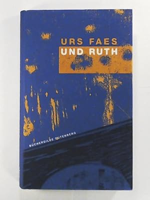 Bild des Verkufers fr Und Ruth. Roman. zum Verkauf von Leserstrahl  (Preise inkl. MwSt.)
