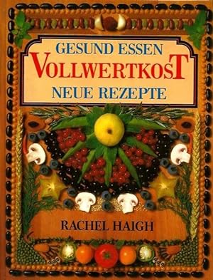 Seller image for Gesund essen, Vollwertkost : neue Rezepte. for sale by Leserstrahl  (Preise inkl. MwSt.)