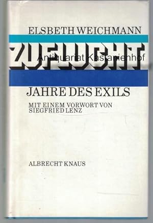 Imagen del vendedor de Zuflucht Jahre des Exils. Mit einem Vorwort von Siegfried Lenz, a la venta por Antiquariat Kastanienhof