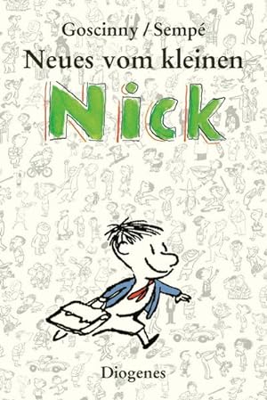 Neues vom kleinen Nick : Achtzig prima Geschichten vom kleinen Nick und seinen Freunden