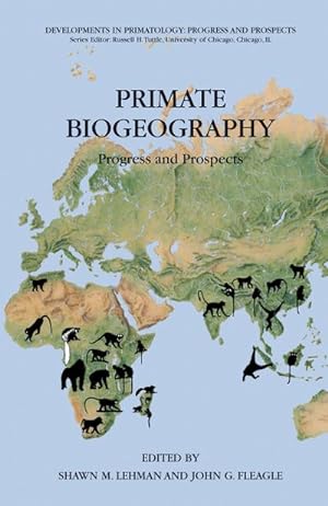 Bild des Verkufers fr Primate Biogeography : Progress and Prospects zum Verkauf von AHA-BUCH GmbH