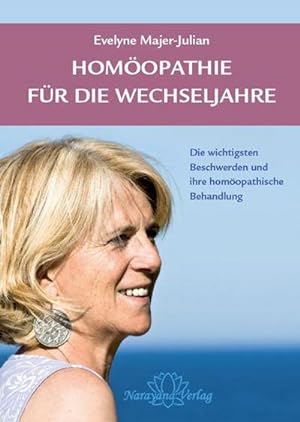 Seller image for Homopathie fr die Wechseljahre : Die wichtigsten Beschwerden und ihre homopathische Behandlung for sale by AHA-BUCH GmbH