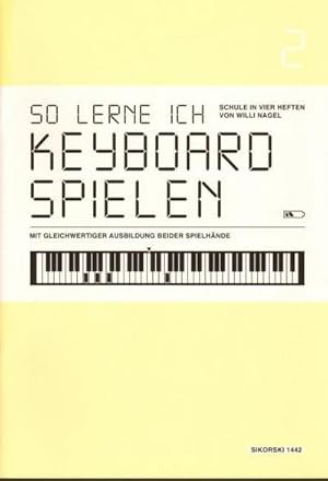 Bild des Verkufers fr So lerne ich Keyboard spielen 2 : Schule in 4 Heften mit gleichwertiger Ausbildung beider Spielhnde zum Verkauf von AHA-BUCH GmbH