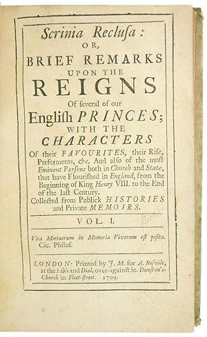 or, Brief Remarks upon the Reigns Of several of our English Princes; with the characters of their...