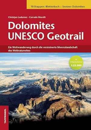 Bild des Verkufers fr Dolomites Unesco Geotrail : Ein Weitwanderweg durch die versteinerte Meereslandschaft des Weltnaturerbes / + 2 Wanderkarten 1:25.000 / 10Etappen: Bletterbach-Sextner Dolomiten zum Verkauf von AHA-BUCH GmbH